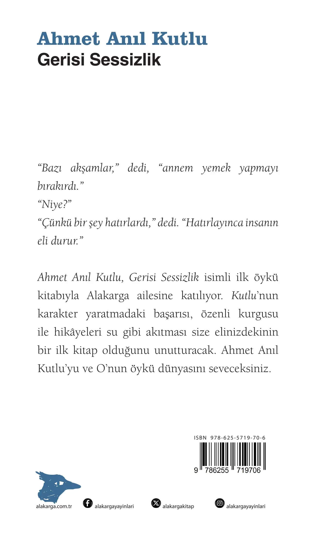 Gerisi Sessizlik'in arka kapağı: kitaptan bir diyalog, tanıtım metni, ISBN ve Alakarga künyesi.
